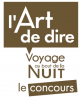 « L’ART DE DIRE, VOYAGE AU BOUT DE LA NUIT, LE CONCOURS ».png
