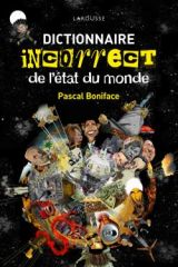 DICTIONNAIRE_INCORRECT_DE_L_ETAT_DU_MONDE.jpg, janv. 2010 DICTIONNAIRE_INCORRECT_DE_L_ETAT_DU_MONDE.jpg