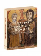 L'art des Chrétiens d'Orient, de l'Euphrate au Nil.jpeg